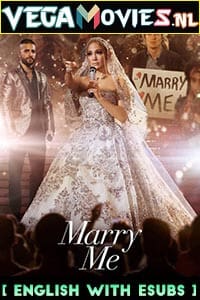 Download  Marry Me (2022) {English With ESubs} Full Movie WEB-DL 480p [450MB] | 720p [950MB] | 1080p [1.7GB]