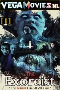 Download  The Exorcist (1973) Dual Audio {Hindi-English} 480p [500MB] | 720p [1.1GB] | | 1080p [2.7GB]