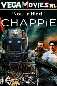 Download  Chappie (2015) Dual Audio {Hindi-English} 480p [400MB] | 720p [1.2GB] | 1080p [2.5GB] | 2160p [12GB]