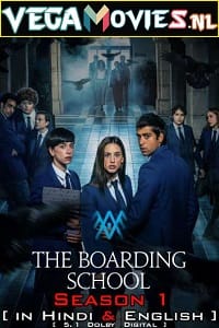 Download  The Boarding School: Las Cumbres (Season 1-2) Dual Audio {Hindi-English} 480p | 720p WEB-DL