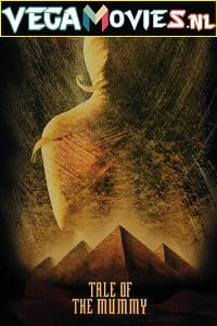 Download  Tale of the Mummy (1998) Dual Audio {Hindi-English} 480p [300MB] | 720p [900MB]