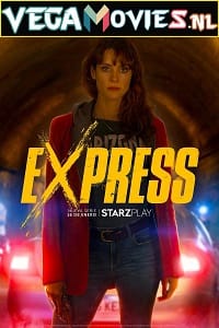 Download  Express (Season 1) Dual Audio [Hindi - English] Complete Netflix Web Series 480p | 720p | 1080p WEB-DL