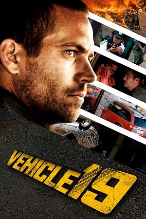 Download  Vehicle 19 (2013) Dual Audio {Hindi-English} BluRay 480p [300MB] | 720p [800MB] | 1080p [1.7GB]