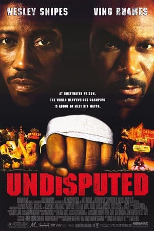 Download  Undisputed (2002) Dual Audio [Hindi - English] WeB-DL 480p [370MB] | 720p [900MB] | 1080p [1.5GB]