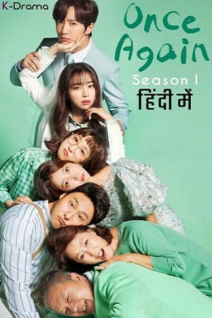 Download  Once Again (2022) Season 1 [S01E50 Added] Hindi ORG Dubbed [Korean Drama Series] 480p | 720p WEB-DL