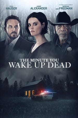 Download  The Minute You Wake Up Dead (2022) {English with Subtitles} Full Movie WEB-DL 480p [300MB] | 720p [750MB] | 1080p [1.7GB]