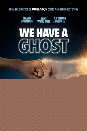 Download  We Have a Ghost – Netflix Original (2023) Dual Audio {Hindi-English} 480p [450MB] | 720p [1.2GB] | 1080p [2.5GB]