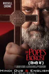 Download  The Popes Exorcist (2023) WEB-DL Dual Audio ORG. {Hindi DD 5.1 – English} 480p [400MB] | 720p [850MB] | 1080p [2.2GB] | 2160p [5GB]