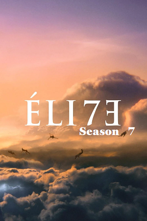 Download  [18-] Elite – Season 7 (2023) Complete Multi-Audio {Hindi-English-Spanish} Netflix Original Series 480p | 720p | 1080p WEB-DL