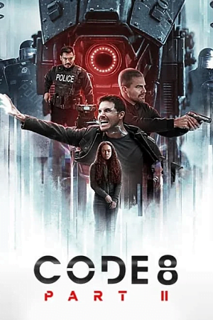 Download  CODE 8: PART 2 – Netflix Original (2024) Dual Audio {Hindi-English} WEB-DL Full-Movie 480p [330MB] | 720p [910MB] | 1080p [4.4GB]