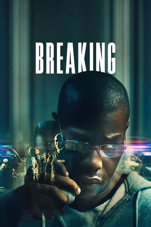 Download  Breaking (2022) BluRay Dual Audio {Hindi-English} 480p [490MB] | 720p [1GB] | 1080p [1.5GB]