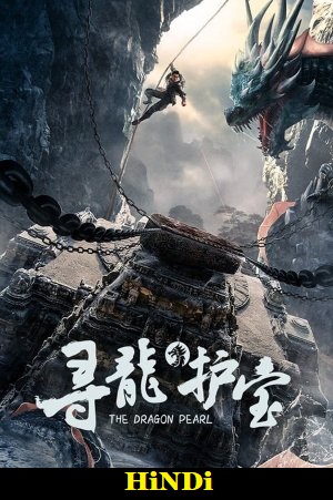 Download  The Dragon Pearl (2021) WEB-DL Dual Audio {Hindi-Chines} 480p [270MB] | 720p [760MB] | 1080p [1.6GB]