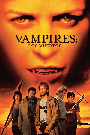 Download  Vampires: Los Muertos (2002) Dual Audio {Hindi-English} BluRay 480p [320MB] | 720p [900MB] | 1080p [2GB]