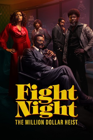 Download  Fight Night: The Million Dollar Heist (2024) Season 1 [S01E08 Added] Dual Audio {Hindi-English} WEB Series 480p | 720p | 1080p WEB-DL