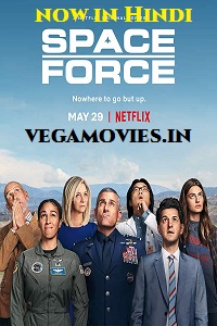 Space Force S01 (2020) Hindi Dubbed Netflix Complete Web Series 480p || 720p Download Space Force S01 (2020) Hindi Dubbed Netflix Complete Web Series 480p || 720p