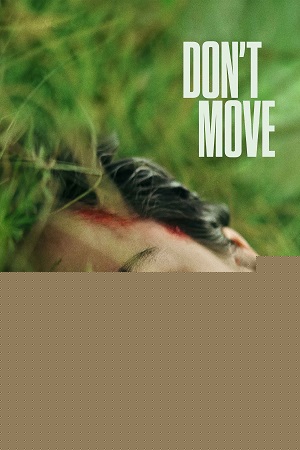 Download  Don’t Move (2024) NetFlix Original Dual Audio {Hindi-English} WEB-DL 480p [330MB] | 720p [930MB] | 1080p [2.6GB]
