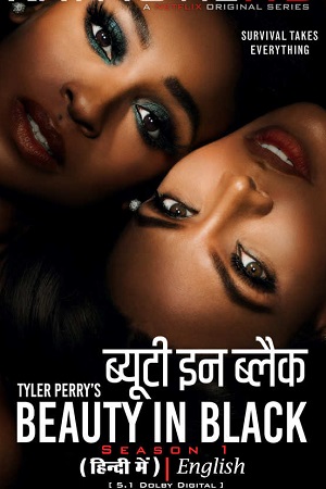 Beauty in Black (2024) Season 1 Complete Dual Audio {Hindi-English} NetFlix Original WEB Series 480p | 720p | 1080p WEB-DL Download Beauty in Black (2024) Season 1 Complete Dual Audio {Hindi-English} NetFlix Original WEB Series 480p | 720p | 1080p WEB-DL