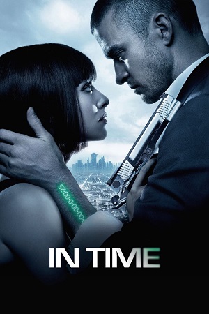 Download  In Time (2011) BluRay Dual Audio {Hindi-English} 480p [440MB] | 720p [950MB] | 1080p [2.2GB]