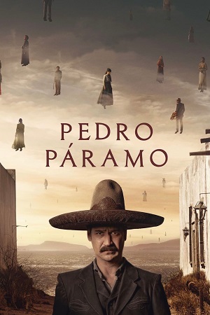 Download  Pedro Páramo (2024) NetFlix Original – MulTi Audio {Hindi-English-Spanish} WEB-DL 480p [520MB] | 720p [1.3GB] | 1080p [2.2GB]