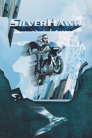 Download  Silver Hawk (2004) BluRay Dual Audio {Hindi-English} 480p [330MB] | 720p [970MB] | 1080p [2GB]