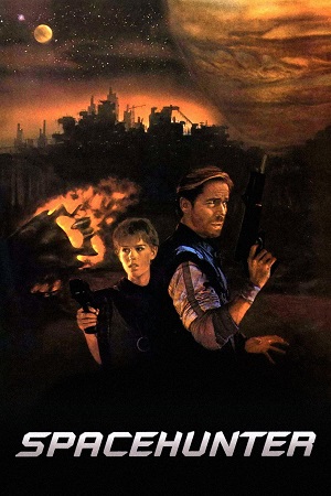 Download  Spacehunter: Adventures in the Forbidden Zone (1983) Dual Audio {Hindi-English} BluRay 480p [300MB] | 720p [880MB] | 1080p [2GB]