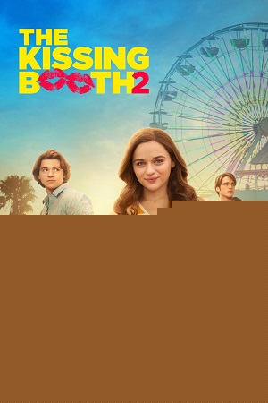Download  The Kissing Booth 2 (2020) Dual Audio {Hindi-English} BluRay 480p [450MB] | 720p [1.1GB] | 1080p [2.8GB]