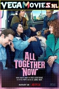 Download  All Together Now (2020) Dual Audio [Hindi-English] 480p [300MB] | 720p [1GB]