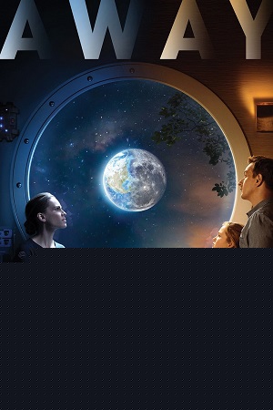 Download  Away – NetFlix Original (2020) Season 1 Complete Dual-Audio {Hindi-English} Series 720p | 1080p WEB-DL