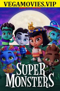 Download  Super Monsters (Season 1) Dual Audio [Hindi-English] Complete Netflix Web Series 480p | 720p