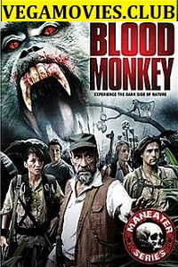 Download  Blood Monkey (2007) Dual Audio {Hindi-English} 480p [300MB] | 720p [1GB]