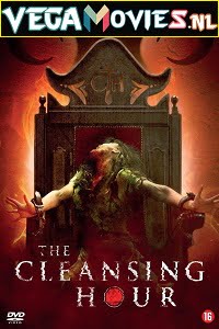 Download  The Cleansing Hour (2019) English 480p [450MB] | 720p [800MB]