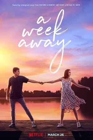 Download  A Week Away (2021) Dual Audio {Hindi-English}  480p [350MB] | 720p [700MB] | 1080p [1.4GB]