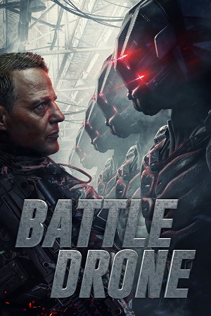 Download  Battle Drone (2018) Blu-Ray Dual Audio {Hindi-English} 480p [450MB] | 720p [700MB] | 1080p [1.7GB]