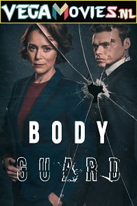 Download  Bodyguard (2018) Season 1 Netflix English WEB Series 720p [300MB] WEB-DL
