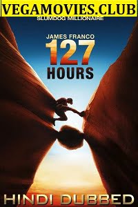 Download  127 Hours (2010) Dual Audio {Hindi-English} 480p [300MB] | 720p [800MB] | 1080p [1.7GB]