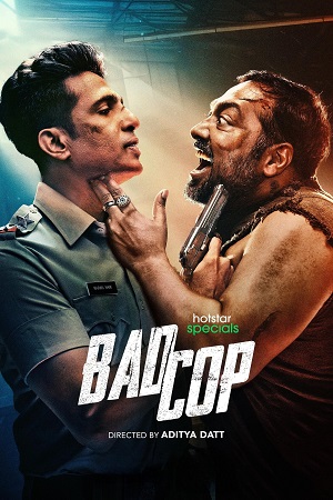 Download  Bad Cop (2024) Season 1 Complete [Hindi DD5.1] Hotstar Special WEB Series 720p | 1080p WEB-DL