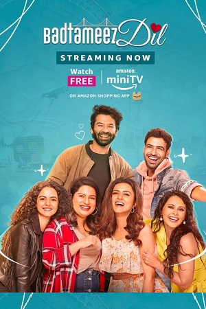 Badtameez Dil (Season 1) Hindi Complete AMZN WEB Series 480p | 720p | 1080p WEB-DL Download Badtameez Dil (Season 1) Hindi Complete AMZN WEB Series 480p | 720p | 1080p WEB-DL