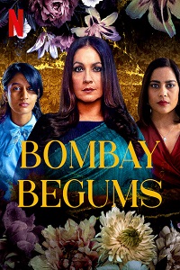 Bombay Begums (2021) Season 1 Hindi Complete Netflix WEB Series 480p | 720p | 1080p HDRip Download Bombay Begums (2021) Season 1 Hindi Complete Netflix WEB Series 480p | 720p | 1080p HDRip