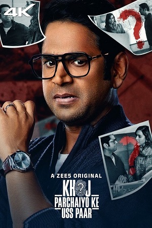 Download  Khoj – Parchaiyo Ke Uss Paar (2024) Season 1 Hindi Complete ZEE5 Originals WEB Series – 480p | 720p | 1080p WEB-DL