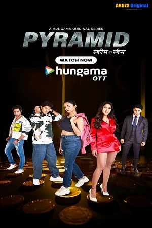 Download  Pyramid – Scheme Ya Scam (S01) Complete Hindi WEB Series 480p | 720p | 1080p WEB-DL