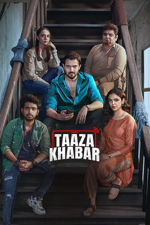Download  Taaza Khabar (Season 2) DSNP WEB-DL {Hindi DD5.1} Complete Web Series 480p | 720p | 1080p | 2160p [4K]