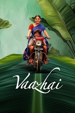 Download  Vaazhai (2024) DSNP WEB-DL {Hindi ORG. DDP5.1} Full Movie 480p [418MB] | 720p [1GB] | 1080p [2.2GB]